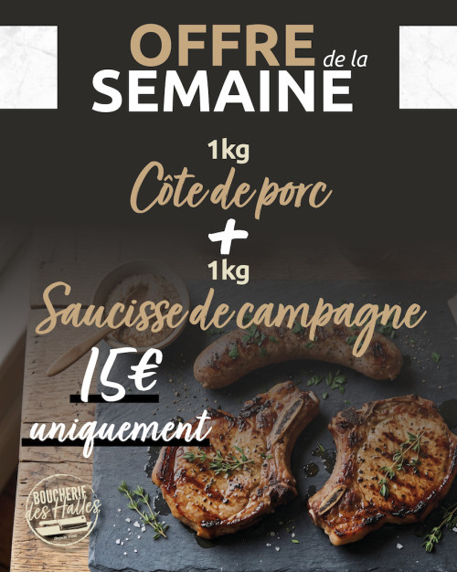 Offre de la semaine - Saucisse + Côte